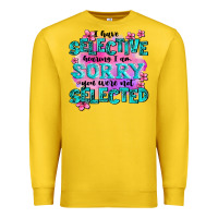 Lemon ı have selective hearing ı am sorry you were not Premium Sweatshirt - AdoDesignShop