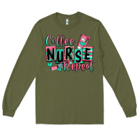 Army Green coffee nurse repeat Long Sleeve Tee - RanaPortraitStore