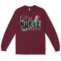 Burgundy coffee nurse repeat Long Sleeve Tee - RanaPortraitStore