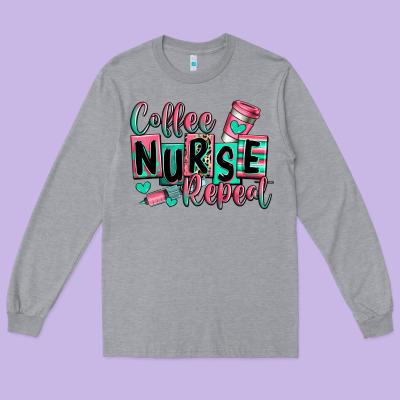 Long Sleeve Tee coffee nurse repeat