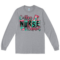 Heather Grey coffee nurse repeat Long Sleeve Tee - RanaPortraitStore