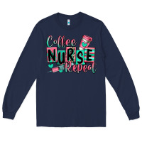Navy coffee nurse repeat Long Sleeve Tee - RanaPortraitStore