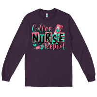 Plum coffee nurse repeat Long Sleeve Tee - RanaPortraitStore