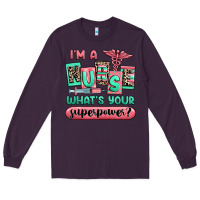 Plum im a nurse whats your superpower Long Sleeve Tee - RanaPortraitStore