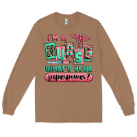 Toasted Coconut im a nurse whats your superpower Long Sleeve Tee - RanaPortraitStore