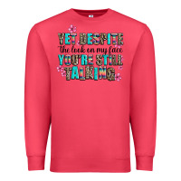Cardinal yet despite the look on my face you are still talk Premium Sweatshirt - AdoDesignShop