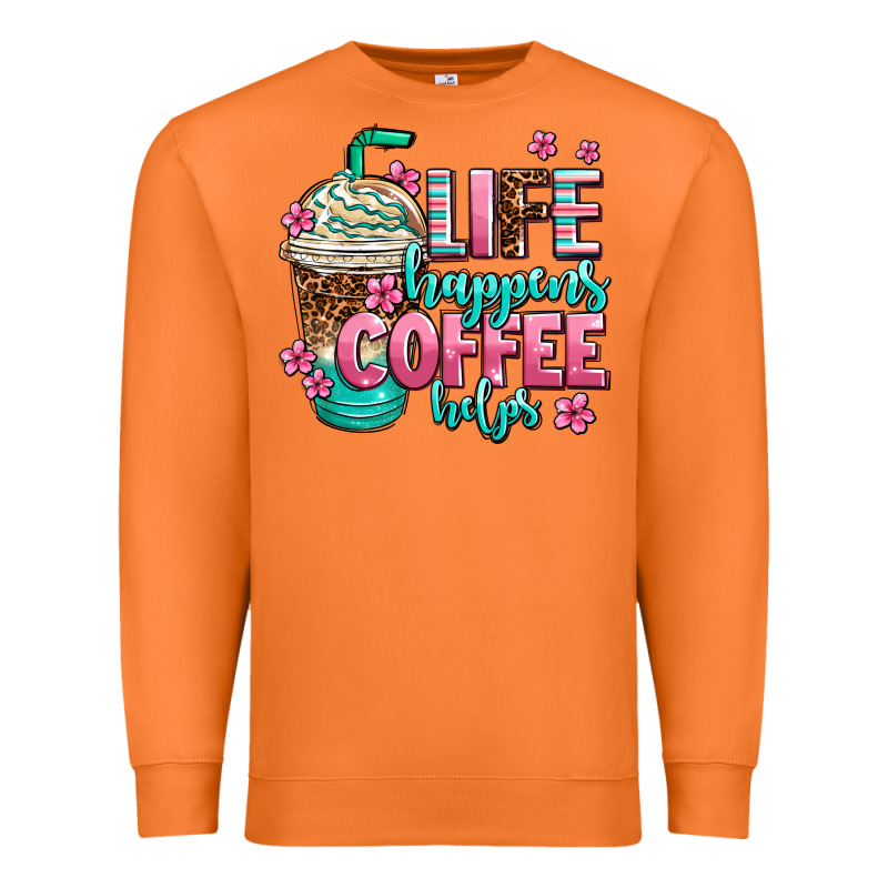 Life Happens Coffee  Helps Premium Sweatshirt by AdoDesignShop | Teevron