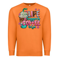 Carrot life happens coffee  helps Premium Sweatshirt - AdoDesignShop