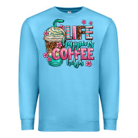 Ocean Blue life happens coffee  helps Premium Sweatshirt - AdoDesignShop