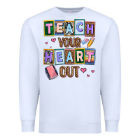 White teach your heart out Premium Sweatshirt - AdoDesignShop