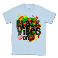 Dusty Blue black vibes only Classic Tee - texasbilliewilder