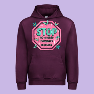 Stop No Energy Vampires Allowed Urban Hoodie Designed By Maliassmallbusiness