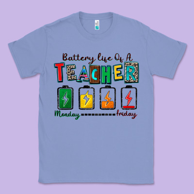 Classic Tee battery life of a teacher