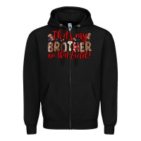 Black that s my brother on that field Zipper Hoodie - Zillion Design Studio