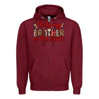Burgundy that s my brother on that field Zipper Hoodie - Zillion Design Studio