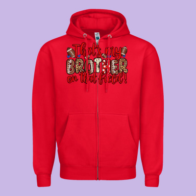 That S My Brother On That Field Zipper Hoodie Designed By Zillion Design Studio