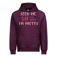 Mauve Wine feed me and tell me im pretty Urban Hoodie - MaliasSmallBusiness