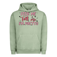 Pigment Oil Green feed me and tell me im pretty Urban Hoodie - MaliasSmallBusiness