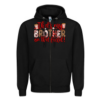 Black that s my brother on that field Zipper Hoodie - Zillion Design Studio