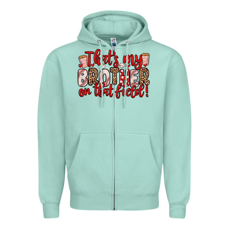 That S My Brother On That Field Zipper Hoodie by Zillion Design Studio | Teevron