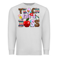 Dove Grey teach like a boss Premium Sweatshirt - AdoDesignShop
