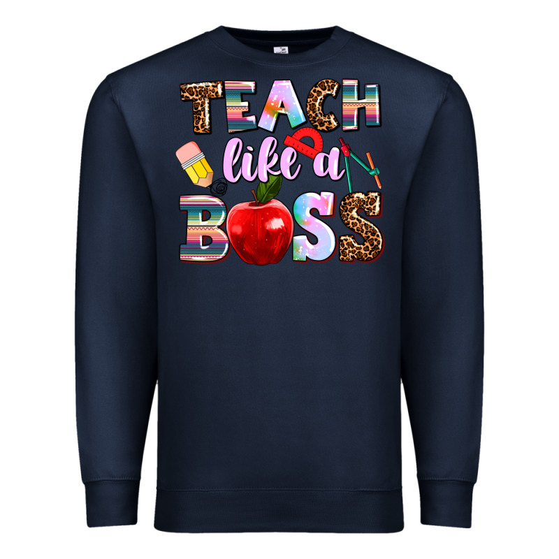 Teach Like A Boss Premium Sweatshirt by AdoDesignShop | Teevron