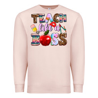 Pale Pink teach like a boss Premium Sweatshirt - AdoDesignShop