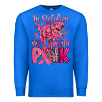True Royal in october we wear pink dinosaur Premium Sweatshirt - JahusDesignShop