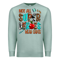Seafoam not all super heroes wear capes Premium Sweatshirt - AdoDesignShop