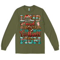 Army Green loud and proud football mom Long Sleeve Tee - RanaPortraitStore