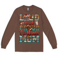 Chestnut loud and proud football mom Long Sleeve Tee - RanaPortraitStore