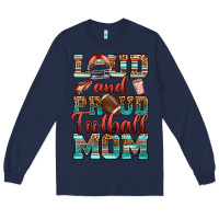Navy loud and proud football mom Long Sleeve Tee - RanaPortraitStore