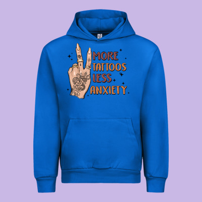 More Tattoos Less Anxiety Urban Hoodie Designed By Maliassmallbusiness