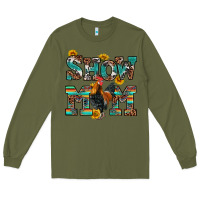 Army Green show mom rooster Long Sleeve Tee - RanaPortraitStore