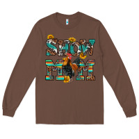 Chestnut show mom rooster Long Sleeve Tee - RanaPortraitStore