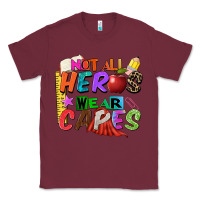Burgundy not all heros wear capes Classic Tee - Zillion Design Studio
