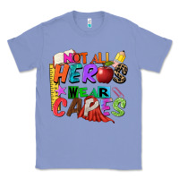 Colony Blue not all heros wear capes Classic Tee - Zillion Design Studio