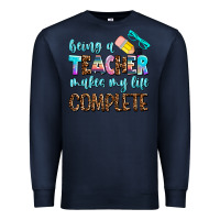 Navy being a teacher makes my life complate Premium Sweatshirt - AdoDesignShop
