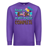 Purple being a teacher makes my life complate Premium Sweatshirt - AdoDesignShop