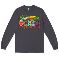Smoke the beach is my happy place Long Sleeve Tee - RanaPortraitStore