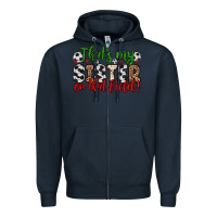 Navy that s my sister on that field Zipper Hoodie - Zillion Design Studio