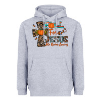 Heather Grey fall for jesus he never leaves Heavyweight Hoodie - CowhideDigitalArt