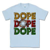 Dusty Blue dope dope dope Classic Tee - texasbilliewilder