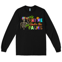 Black find me under the palms Long Sleeve Tee - RanaPortraitStore