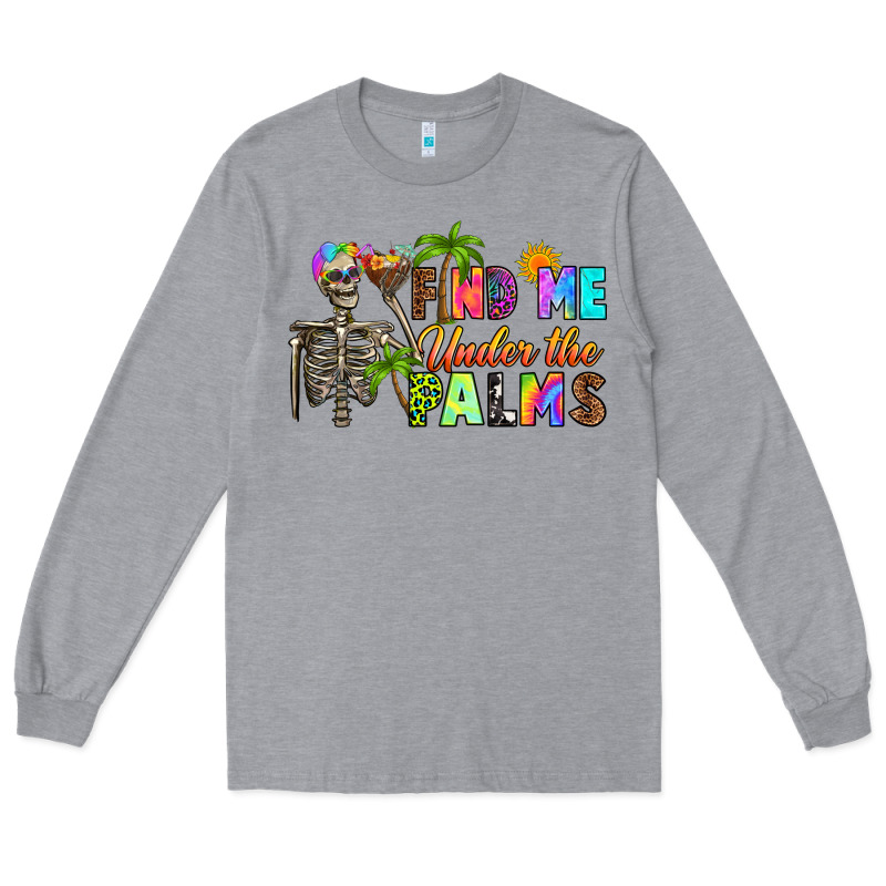 Find Me Under The Palms Long Sleeve Tee by RanaPortraitStore | Teevron