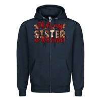 Navy that s my sister on that field Zipper Hoodie - Zillion Design Studio