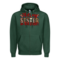 Sports Green that s my sister on that field Zipper Hoodie - Zillion Design Studio