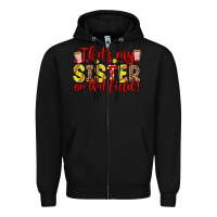 Black that s my sister on that field Zipper Hoodie - Zillion Design Studio