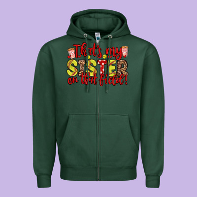 That S My Sister On That Field Zipper Hoodie Designed By Zillion Design Studio
