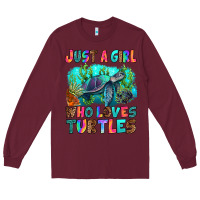 Burgundy just a girl who loves turtles Long Sleeve Tee - RanaPortraitStore
